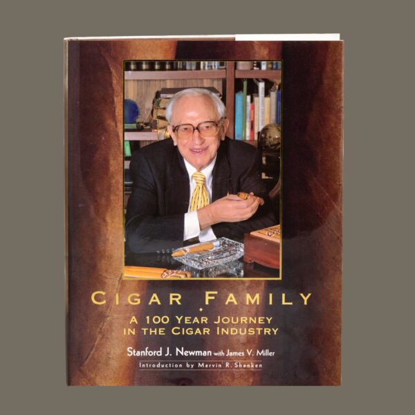 Cigar Family by Stanford Newman a 100 year journey in the cigar industry book